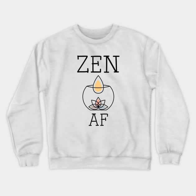 Zen AF Crewneck Sweatshirt by CreativeJourney